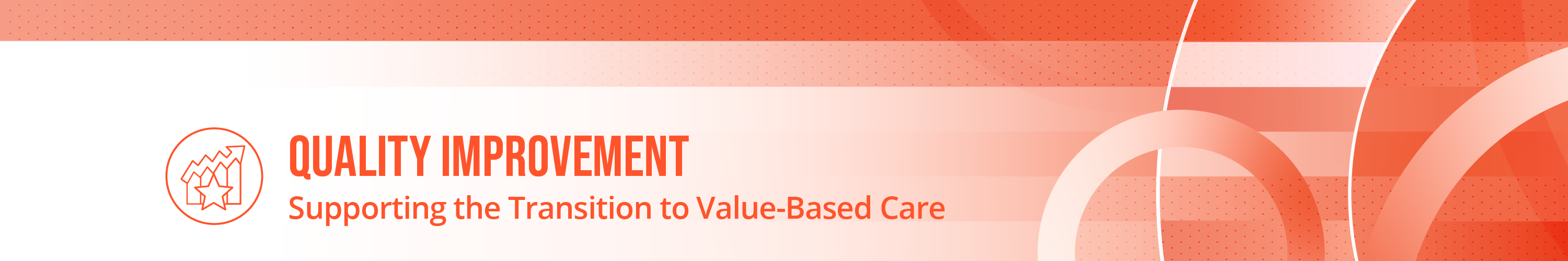 Quality Improvement: Supporting the Transition to Value-Based Care
