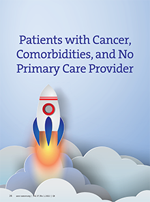 v37n1-Patients-with-Cancer-Comorbidities-and-No-Primary-Care-Provider-220x296