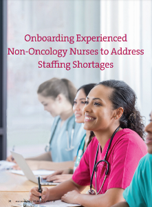 v36n4-onboarding-experienced-non-oncology-nurses-to-address-staffing-shortages-Oncology-Issues